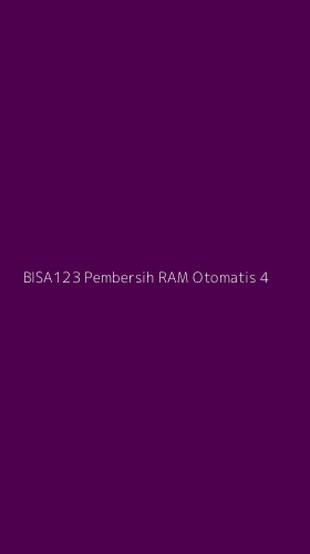 Tampilan Antarmuka Aplikasi Bisa123 Pembersih Ram Otomatis - 4