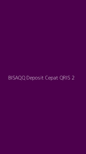 Tampilan Antarmuka Aplikasi Bisaqq Deposit Cepat Qris - 2