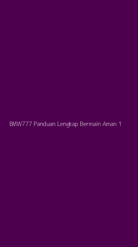 Tampilan Antarmuka Aplikasi Bmw777 Panduan Lengkap Bermain Aman - 1