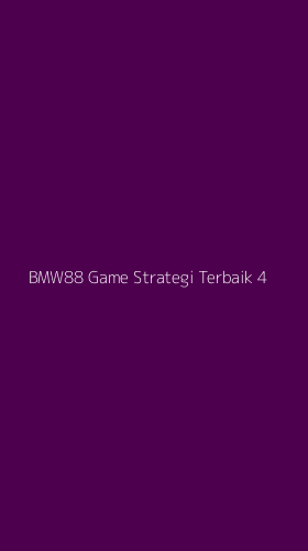 Tampilan Antarmuka Aplikasi Bmw88 Game Strategi Terbaik - 4