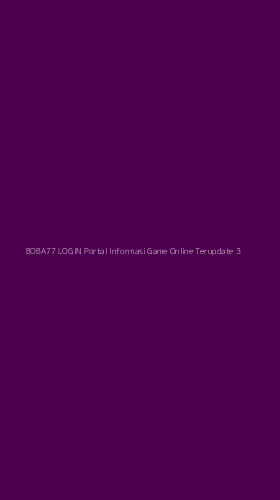 Tampilan Antarmuka Aplikasi Boba77 Login Portal Informasi Game Online Terupdate - 3