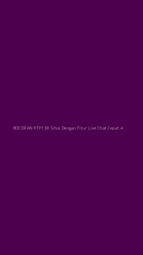 Tampilan Antarmuka Aplikasi Bocoran Rtp138 Situs Dengan Fitur Live Chat Cepat - 4