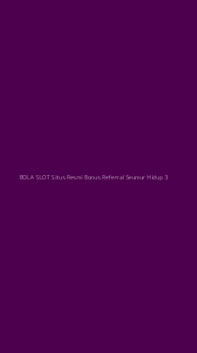 Tampilan Antarmuka Aplikasi Bola Slot Situs Resmi Bonus Referral Seumur Hidup - 3
