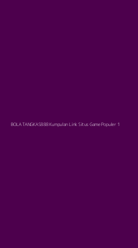 Tampilan Antarmuka Aplikasi Bola Tangkas888 Kumpulan Link Situs Game Populer - 1