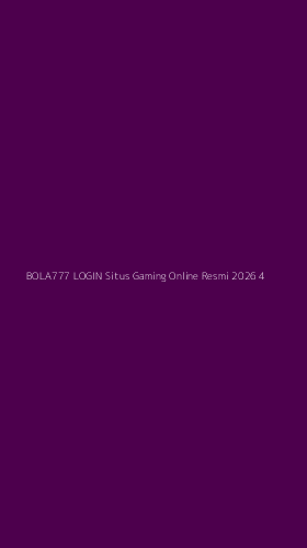 Tampilan Antarmuka Aplikasi Bola777 Login Situs Gaming Online Resmi 2026 - 4