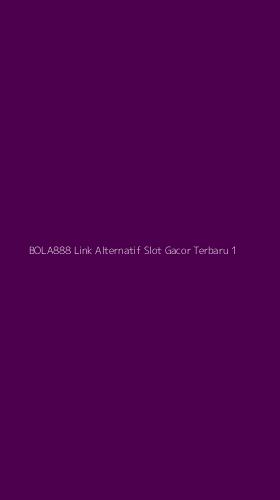 Tampilan Antarmuka Aplikasi Bola888 Link Alternatif Slot Gacor Terbaru - 1