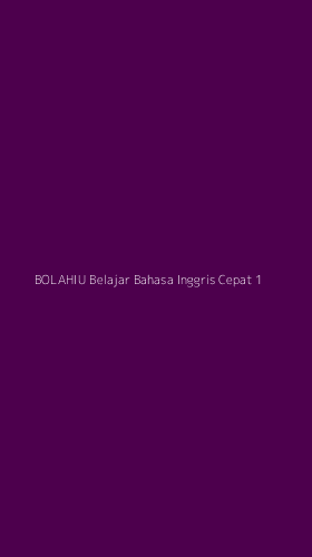 Tampilan Antarmuka Aplikasi Bolahiu Belajar Bahasa Inggris Cepat - 1