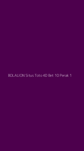 Tampilan Antarmuka Aplikasi Bolalion Situs Toto 4d Bet 10 Perak - 1