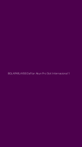 Tampilan Antarmuka Aplikasi Bolaparlay88 Daftar Akun Pro Slot Internasional - 1