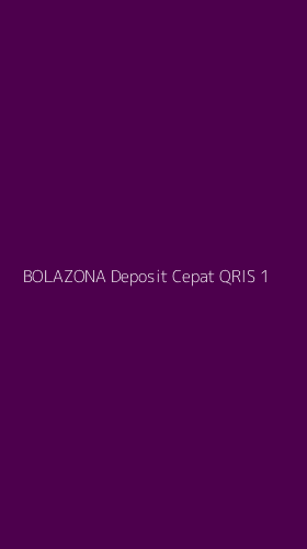 Tampilan Antarmuka Aplikasi Bolazona Deposit Cepat Qris - 1