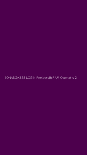 Tampilan Antarmuka Aplikasi Bonanza388 Login Pembersih Ram Otomatis - 2