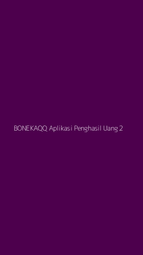 Tampilan Antarmuka Aplikasi Bonekaqq Aplikasi Penghasil Uang - 2