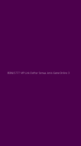 Tampilan Antarmuka Aplikasi Bonus777 Vip Link Daftar Semua Jenis Game Online - 3