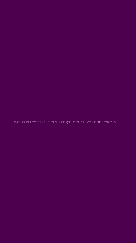 Tampilan Antarmuka Aplikasi Bos Win168 Slot Situs Dengan Fitur Live Chat Cepat - 3