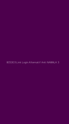 Tampilan Antarmuka Aplikasi Bos303 Link Login Alternatif Anti Nawala - 3