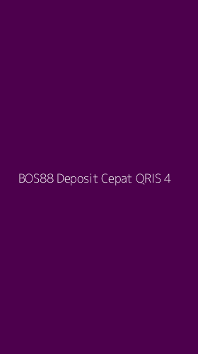 Tampilan Antarmuka Aplikasi Bos88 Deposit Cepat Qris - 4