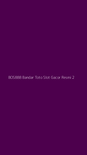 Tampilan Antarmuka Aplikasi Bos888 Bandar Toto Slot Gacor Resmi - 2