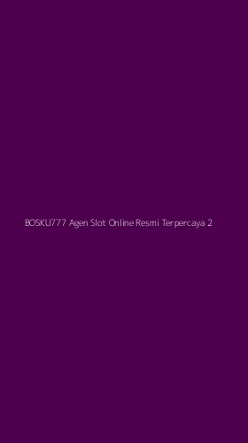 Tampilan Antarmuka Aplikasi Bosku777 Agen Slot Online Resmi Terpercaya - 2