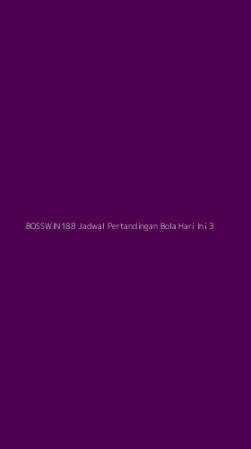 Tampilan Antarmuka Aplikasi Bosswin188 Jadwal Pertandingan Bola Hari Ini - 3