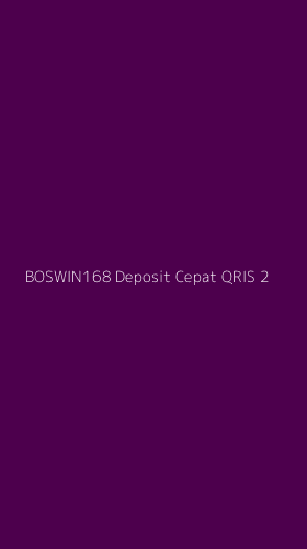 Tampilan Antarmuka Aplikasi Boswin168 Deposit Cepat Qris - 2