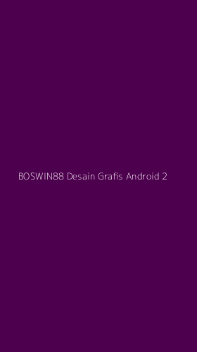 Tampilan Antarmuka Aplikasi Boswin88 Desain Grafis Android - 2