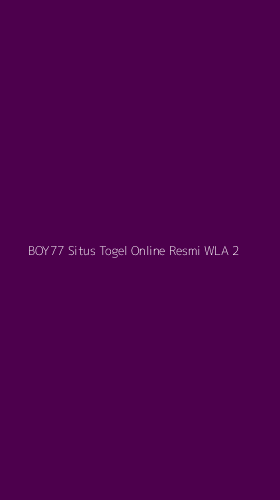 Tampilan Antarmuka Aplikasi Boy77 Situs Togel Online Resmi Wla - 2
