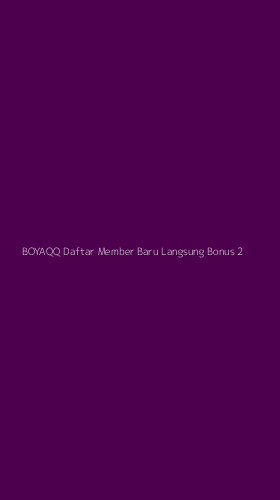 Tampilan Antarmuka Aplikasi Boyaqq Daftar Member Baru Langsung Bonus - 2