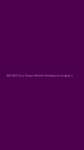 Tampilan Antarmuka Aplikasi Boz388 Situs Dengan Metode Pembayaran Lengkap - 2