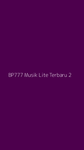 Tampilan Antarmuka Aplikasi Bp777 Musik Lite Terbaru - 2