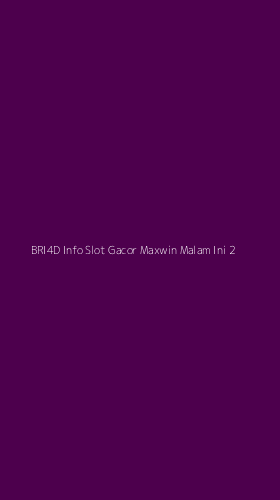 Tampilan Antarmuka Aplikasi Bri4d Info Slot Gacor Maxwin Malam Ini - 2
