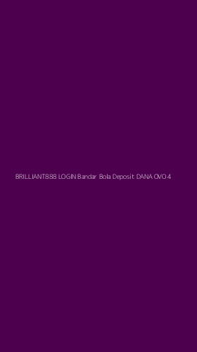 Tampilan Antarmuka Aplikasi Brilliant888 Login Bandar Bola Deposit Dana Ovo - 4