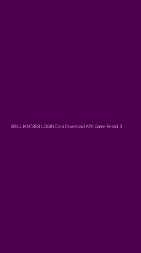 Tampilan Antarmuka Aplikasi Brilliant888 Login Cara Download Apk Game Resmi - 3