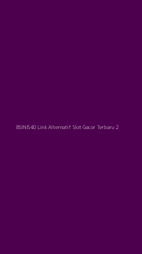 Tampilan Antarmuka Aplikasi Bsinis4d Link Alternatif Slot Gacor Terbaru - 2