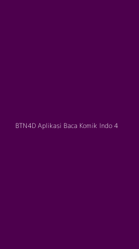 Tampilan Antarmuka Aplikasi Btn4d Aplikasi Baca Komik Indo - 4