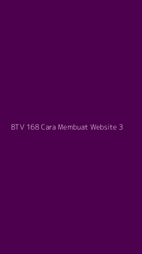 Tampilan Antarmuka Aplikasi Btv 168 Cara Membuat Website - 3