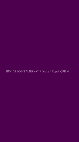 Tampilan Antarmuka Aplikasi Btv168 Login Alternatif Deposit Cepat Qris - 4