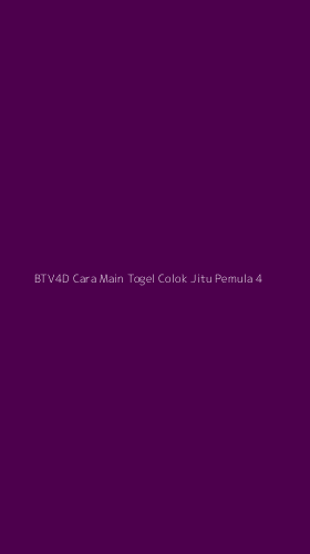 Tampilan Antarmuka Aplikasi Btv4d Cara Main Togel Colok Jitu Pemula - 4