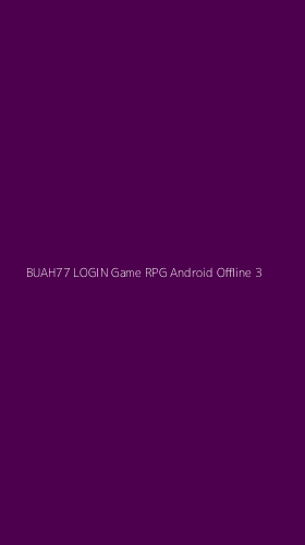 Tampilan Antarmuka Aplikasi Buah77 Login Game Rpg Android Offline - 3