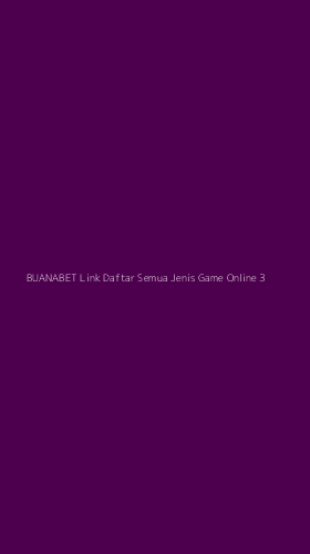 Tampilan Antarmuka Aplikasi Buanabet Link Daftar Semua Jenis Game Online - 3