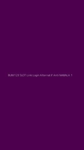 Tampilan Antarmuka Aplikasi Bumi123 Slot Link Login Alternatif Anti Nawala - 1
