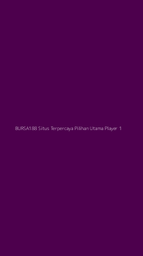 Tampilan Antarmuka Aplikasi Bursa188 Situs Terpercaya Pilihan Utama Player - 1