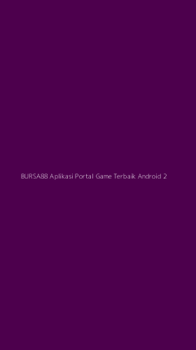 Tampilan Antarmuka Aplikasi Bursa88 Aplikasi Portal Game Terbaik Android - 2