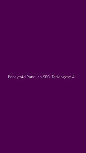 Tampilan Antarmuka Aplikasi Babayo4d Panduan Seo Terlengkap - 4