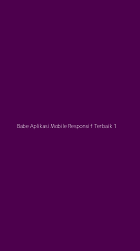 Tampilan Antarmuka Aplikasi Babe Aplikasi Mobile Responsif Terbaik - 1