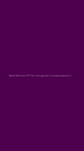 Tampilan Antarmuka Aplikasi Babeh188 Daftar Rtp Slot Tertinggi Hari Ini Gampang Maxwin - 4