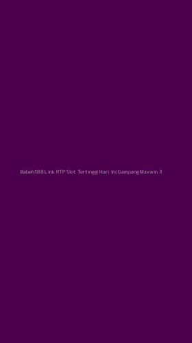 Tampilan Antarmuka Aplikasi Babeh188 Link Rtp Slot Tertinggi Hari Ini Gampang Maxwin - 3