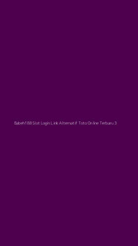 Tampilan Antarmuka Aplikasi Babeh188 Slot Login Link Alternatif Toto Online Terbaru - 3