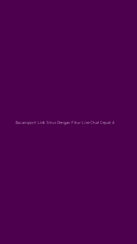 Tampilan Antarmuka Aplikasi Bacansport Link Situs Dengan Fitur Live Chat Cepat - 4