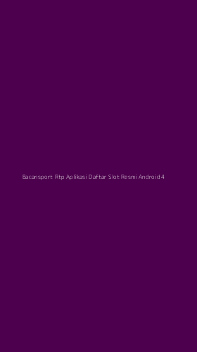Tampilan Antarmuka Aplikasi Bacansport Rtp Aplikasi Daftar Slot Resmi Android - 4