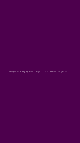 Tampilan Antarmuka Aplikasi Background Mahjong Ways 2 Agen Roulette Online Uang Asli - 1